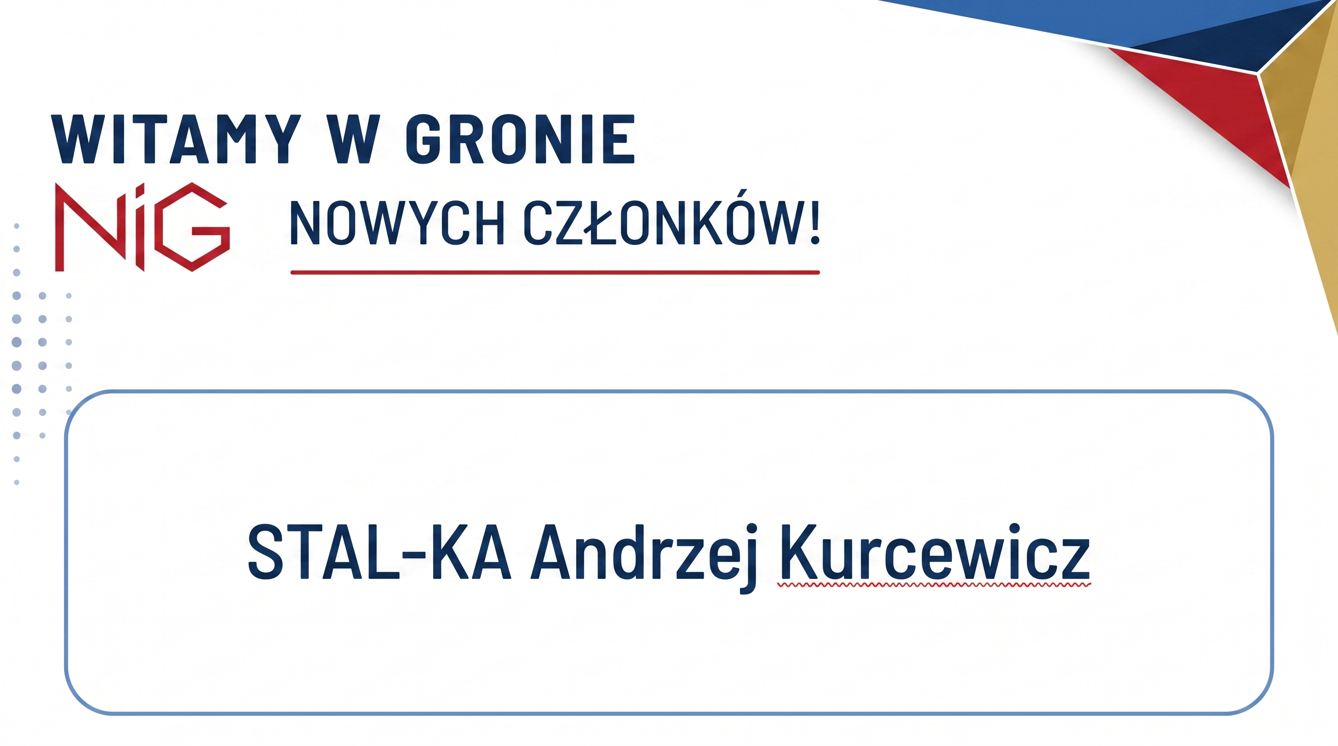 Firma STAL-KA Andrzej Kurcewicz dołączyła do grona NIG